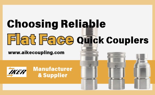 How to Choose Reliable Hydraulic Flat Face Quick Couplers 4 How to Choose Reliable Flat Face Quick Couplers
