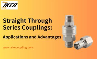 Straight Through Series Couplings: Applications and Advantages