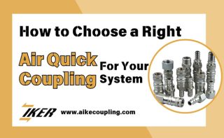 How to choose a Right Air Quick Coupling for Your System?